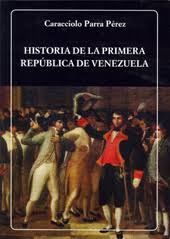 Historia de la Primera República de Venezuela